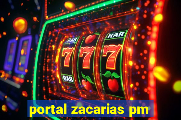 portal zacarias pm